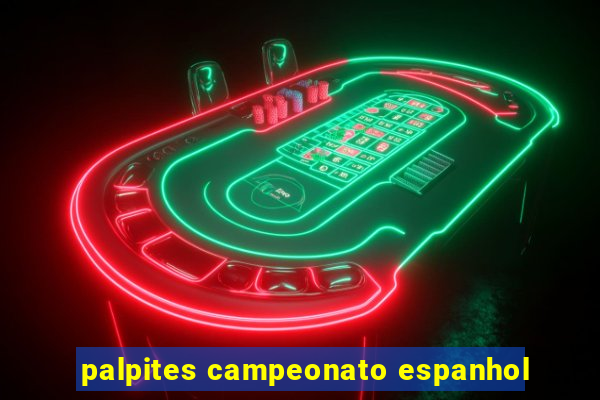 palpites campeonato espanhol